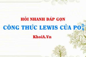 Công thức Lewis của PO43- (PO43- Lewis Structure)